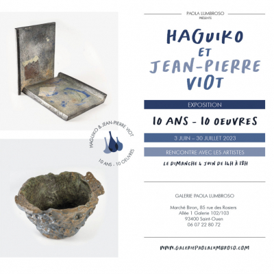  Haguiko/Jean-Pierre Viot "10 ans - 10 oeuvres " 3 juin/30 juillet 2023